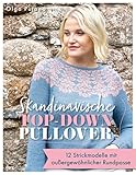 Skandinavische Top-down-Pullover: 12 Strickmodelle mit außergewöhnlicher Rundpasse